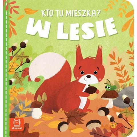 Kto tu mieszka? w lesie AKSJOMAT