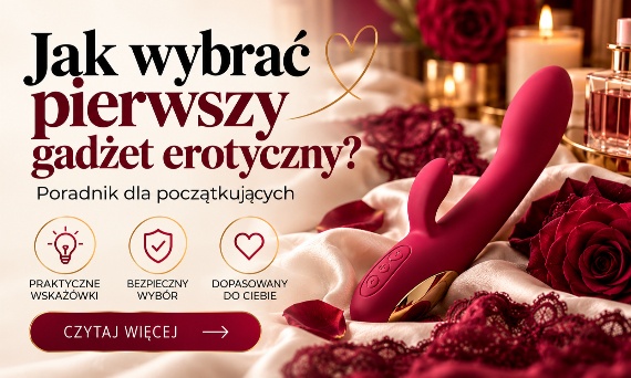 Jak wybrać pierwszy gadżet erotyczny?